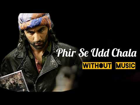 Phir Se Udd Chala ll A Cappella / Without Music ll Pure Vocals
