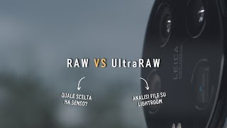 FACCIAMO CHIAREZZA - RAW vs UltraRAW su Xiaomi 14 Ultra