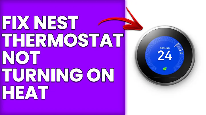How To Fix Nest Thermostat Not Turning On Heat (What To Do To Solve The Issue)