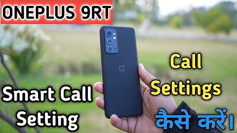 How To Smart Call Setting in One Plus 9RT, OnePlus 9RT me call Setting Keise Kare,All call Setting