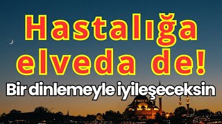 Download Lagu Dinle, hastalık yok olsun! %100 Şifa duası! MP3 Download Lagu Dinle, hastalık yok olsun! %100 Şifa duası! MP3