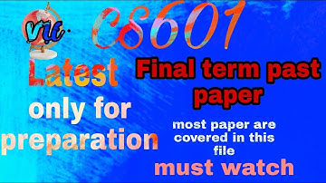 cs601 latest final term past paper only for preparation 2021