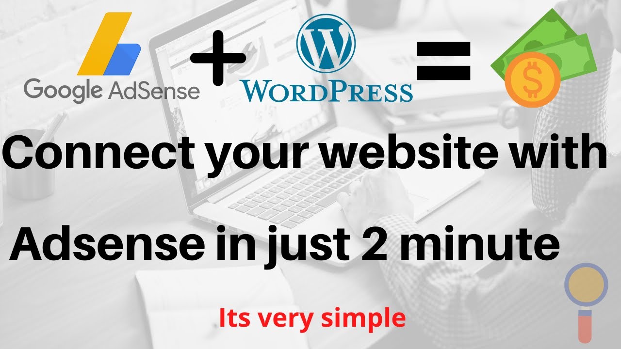 Menghubungkan Google AdSense ke WordPress: Panduan Lengkap untuk Pemula hingga Ahli