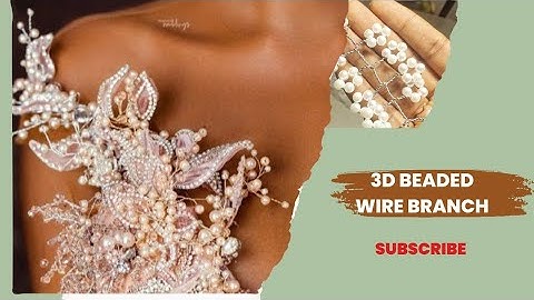 How to make 3D beaded wire branch with pearls    #wirebeading #fabricembelishment