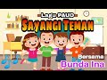 Lagu Anak Usia Dini "SAYANGI TEMAN" Bersama Bunda Ina DUGKATIF Dunia Guru Dan Anak Kreatif