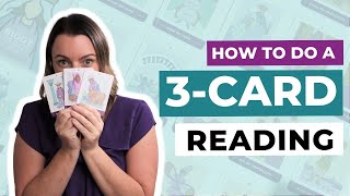 How to Do a 3-Card Tarot Reading