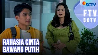 FTV Legenda Rachquel Nesia & Lavicky Nicholas - Rahasia Cinta Bawang Putih