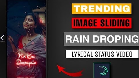 Trending Image Sliding Rain Drop Lyrics Status Video Editing || Alight Motion + Node video Editing