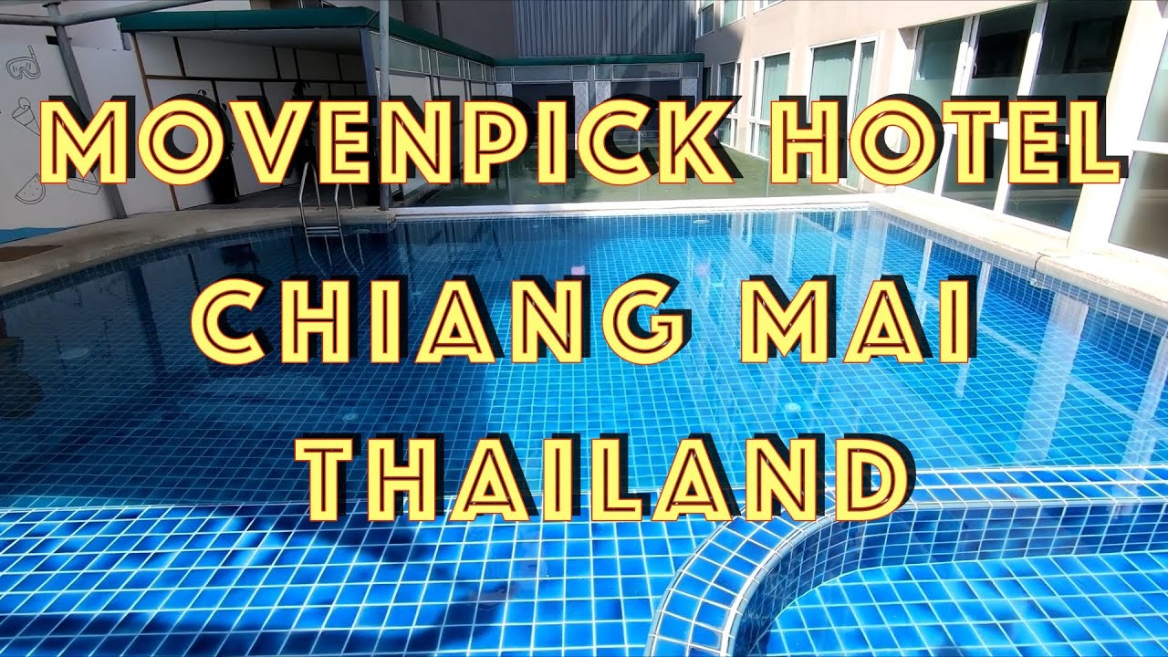 Movenpick Hotel Chiang Mai.