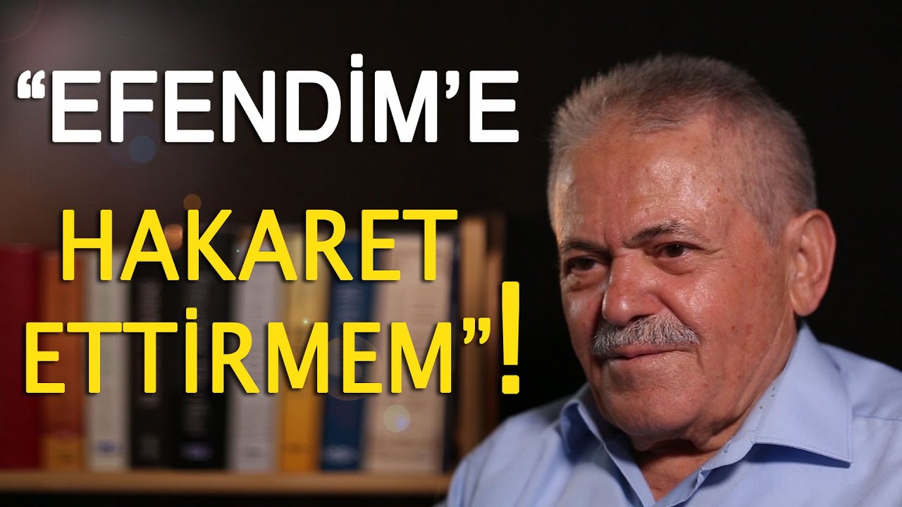“EFENDİM’E HAKARET ETTİRMEM !” -SAADETLİ YILLARIM / SADETTİN BAŞER-4. BÖLÜM