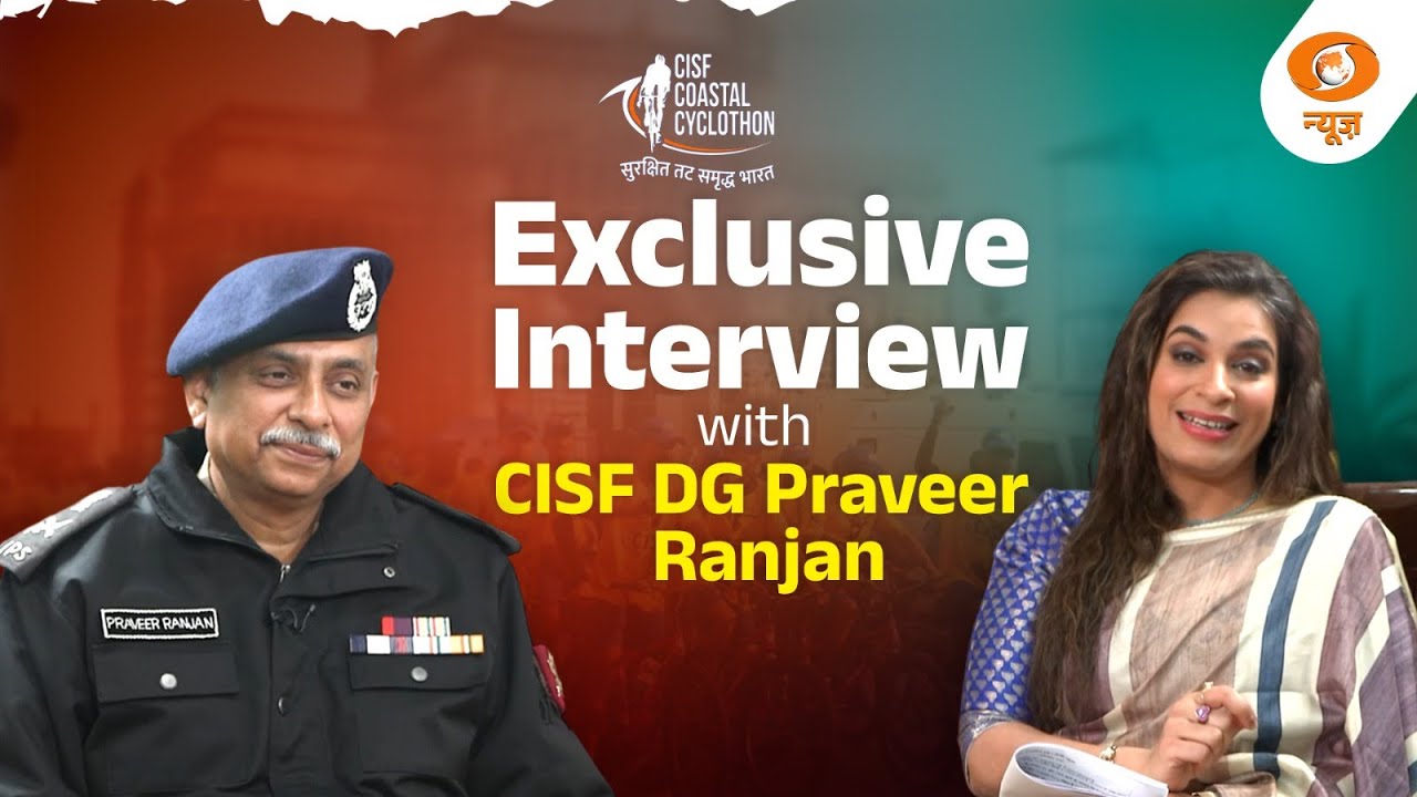 Exclusive Interview with CISF DG Praveer Ranjan l Coastal Cyclothon-2026 | Blue Economy | DD News