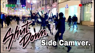 [K-POP IN PUBLIC RUSSIA ONE TAKE SIDE CAM 360°] BLACKPINK - ‘Shut Down’ dance cover by Patata Party