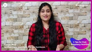 5 Tips for Post-Pregnancy Nutrition - Dietitian Foram Modi