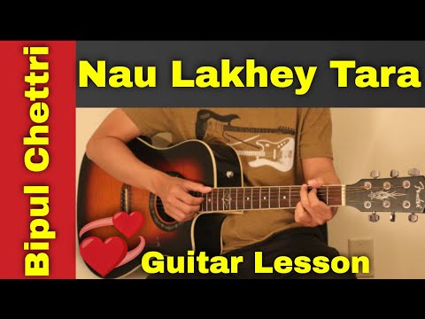 Video Nau Lakhey Tara | Bipul Chettri - Guitar Lesson |... - youtube
