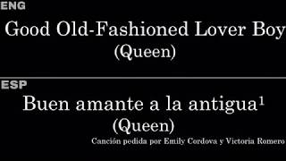 Good Old-Fashioned Lover Boy (Queen) — Lyrics/Letra en Español e Inglés
