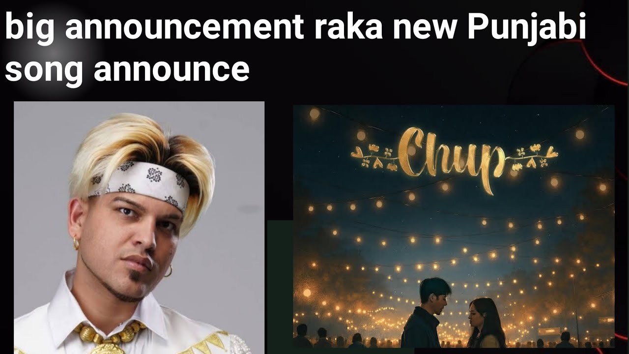 Raka Rapper Punjabi singer raka new announcement new song chop announce - YouTube