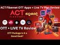 Act fibernet ott apps  live tv plan review is it worth your money