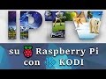 GUIDA IPTV Kodi Raspberry Pi image