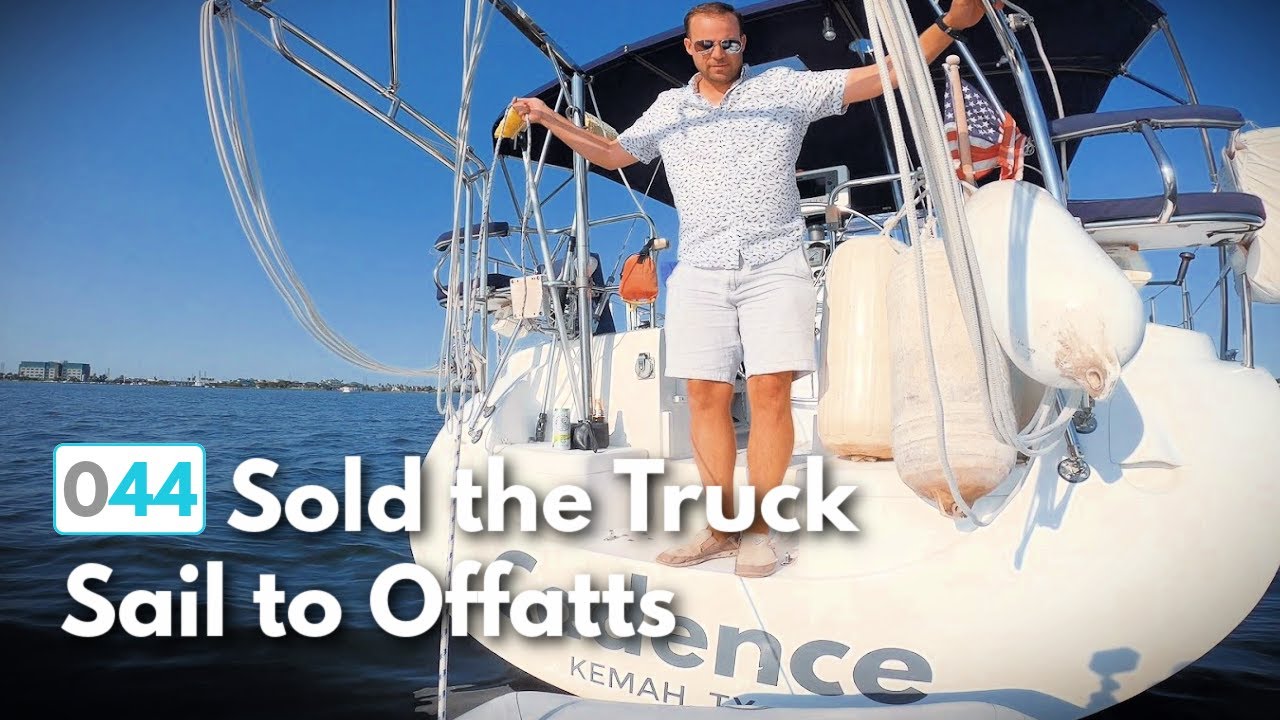 Another Simple Sail to Offatts and We Sold the Truck!  |  ⛵ The Foster Journey