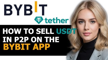 How To Sell USDT On P2P On Bybit 2024! (FULL GUIDE)