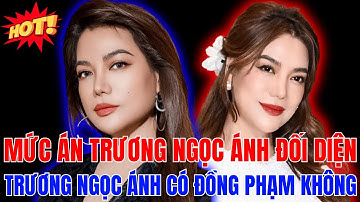 Mức án Trương Ngọc Ánh đối diện : Mức Án Nặng Nề Với Tội Lạm Dụng Tín Nhiệm Chiếm Đoạt Tài Sản?
