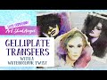 Gelliplate transfers and watercolours With Lucy