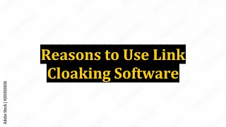 Reasons to Use Link Cloaking Software
