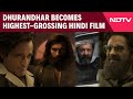 Dhurandhar Movie News | Dhurandhar Becomes Highest-Grossing Hindi Film Of All Time