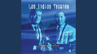 Video thumbnail of "Los Indios Tacunau - Con Sabor A Litoral"