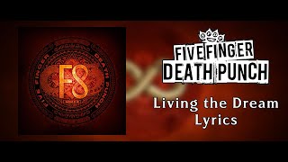 Five Finger Death Punch - Living the Dream (Lyric Video) (HQ)