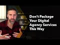 The Do's and Don'ts Of Packaging Your Services