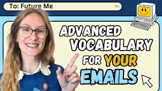 IMPROVE your Business EMAILS and Expand Your Word Power! - Advanced English