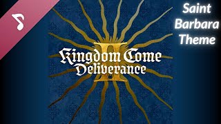 Video thumbnail of "Kingdom Come: Deliverance II OST - Sancta Barbara, Ora Pro Nobis (Theme Song)"