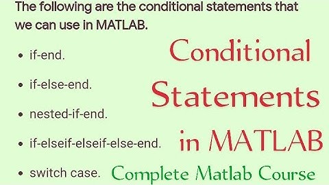 Conditional statements in Matlab | logical operators | Matlab Tutorial | Elect Engineering Education
