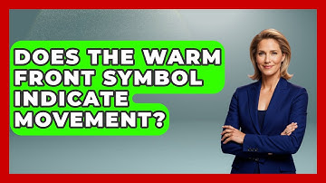 Does The Warm Front Symbol Indicate Movement? - Weather Watchdog