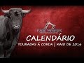 Calendário das TOURADAS Á CORDA para MÊS DE MAIO DE 2016 | TERCEIRA-AÇORES