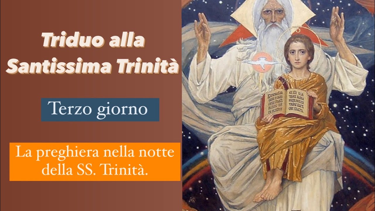 Triduo alla Santissima Trinità. Terzo giorno. La preghiera nella notte