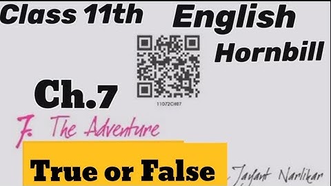 The Adventure|Class 11th The Adventure True or False|#hornbill#class11th#more#anupam English Classes