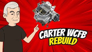 Carter WCFB 4 Barrel Carburetor Rebuild