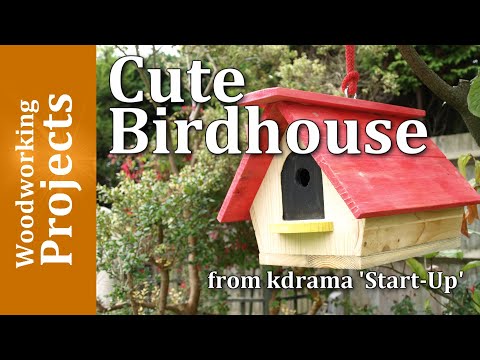Birdhouse - I build the cute birdhouse from k-drama Start-Up