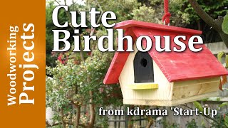 Birdhouse - I build the cute birdhouse from k-drama Start-Up