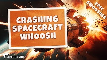 Crashing Spaceship Sound - Free Massive Swoosh Sound Effect