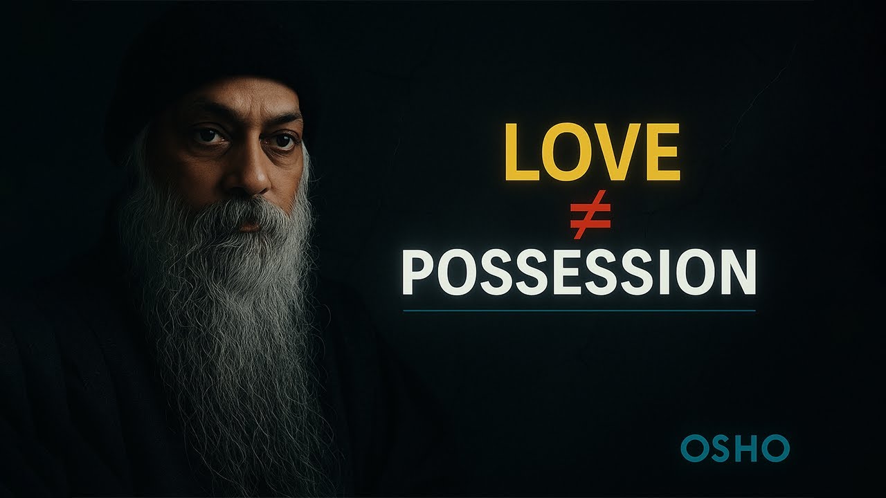 OSHO: Love Without Possession