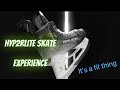 6 month hyp2rlite skate experience