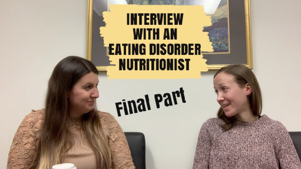 Eating Disorder Nutrition Interview with an Eating Disorder