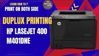 HP LaserJet M401dne: How to Setup & Use Automatic Duplex Printing
