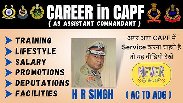 Why CAPF Is The Best Career Choice | Assistant Commandant Life, Duty , Work Profile & Promotions