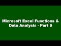 Microsoft Excel Functions & Data Analysis - Part 9