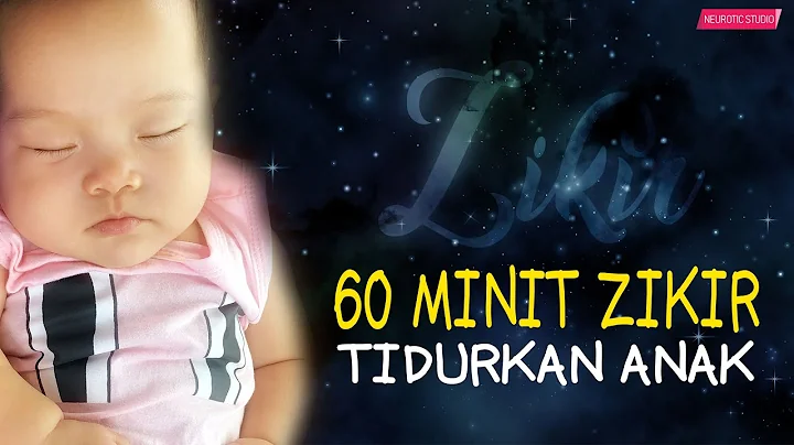 Zikir Tidurkan Anak Menangis (Lullaby For Babies)