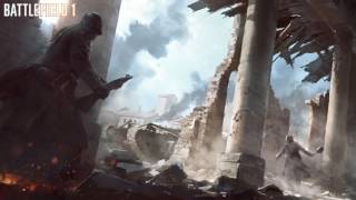 OST Battlefield 1 - Battlefield One (Menu Theme)